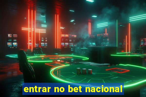 entrar no bet nacional